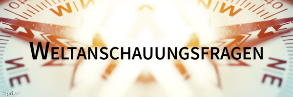 Weltanschauungsfragen